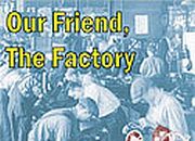 Our Friend, the Factory DVD